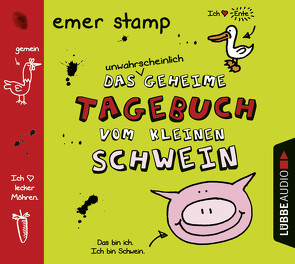 Das unwahrscheinlich geheime Tagebuch vom kleinen Schwein von Gaul,  Christian, Gutzschhahn,  Uwe-Michael, Schaale,  Gerald, Stamp,  Emer, Stoepel,  Julia, Wittmann,  David