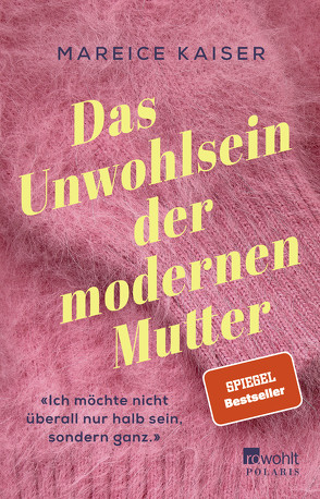 Das Unwohlsein der modernen Mutter von Kaiser,  Mareice