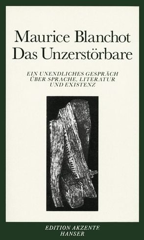 Das Unzerstörbare von Blanchot,  Maurice, Metzger,  Hans-Joachim, Wilczek,  Bernd