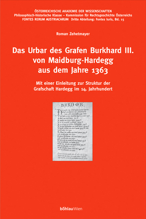 Das Urbar des Grafen Burkhard III. von Maidburg-Hardegg aus dem Jahre 1363 von Zehetmayer,  Roman