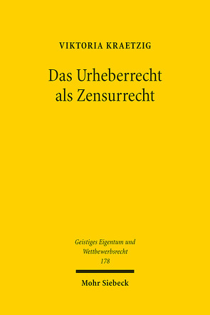 Das Urheberrecht als Zensurrecht von Kraetzig,  Viktoria