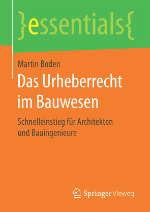 Das Urheberrecht im Bauwesen von Boden,  Martin