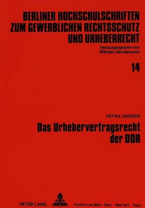 Das Urhebervertragsrecht der DDR von Arends,  Petra