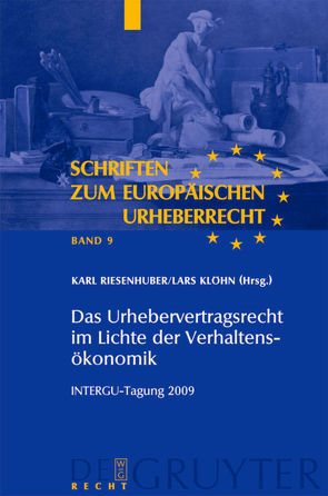 Das Urhebervertragsrecht im Lichte der Verhaltensökonomik von Klöhn,  Lars, Riesenhuber,  Karl