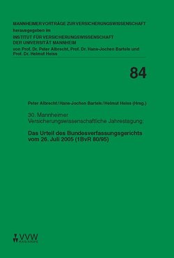 Das Urteil des Bundesverfassungsgerichts vom 26. Juli 2005 (1BvR 80/95) von Albrecht,  Peter, Bartels,  Hans J, Heiss,  Helmut, Scharr,  Michael