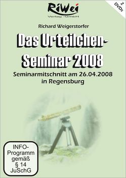 Das Urteilchen-Seminar 2008 von Weigerstorfer,  Richard