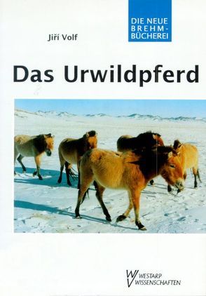 Das Urwildpferd von Volf,  Jiri