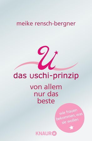 Das Uschi Prinzip von Rensch-Bergner,  Meike