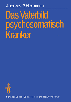 Das Vaterbild psychosomatisch Kranker von Herrmann,  Andreas P., Klussmann,  Rudolf