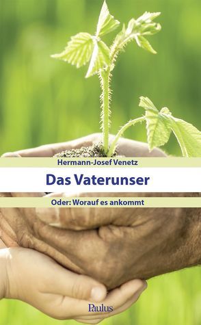 Das Vaterunser von Venetz,  Hermann-Josef