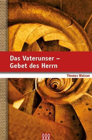 Das Vaterunser – Gebet des Herrn von Watson,  Thomas