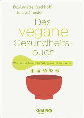 Das vegane Gesundheitsbuch von Kerckhoff,  Annette, Schneider,  Julia