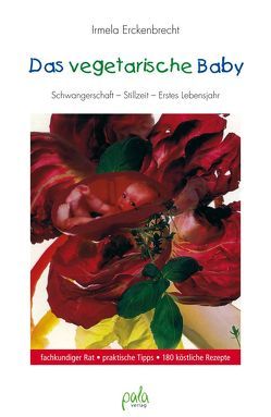 Das vegetarische Baby von Erckenbrecht,  Irmela, Kleimenhagen,  Daniel, Schneevoigt,  Margret