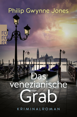 Das venezianische Grab von Jones,  Philip Gwynne, Salzmann,  Birgit