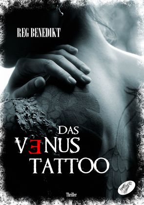 Das Venus-Tattoo von Benedikt,  Reg