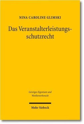 Das Veranstalterleistungsschutzrecht von Glimski,  Nina Caroline