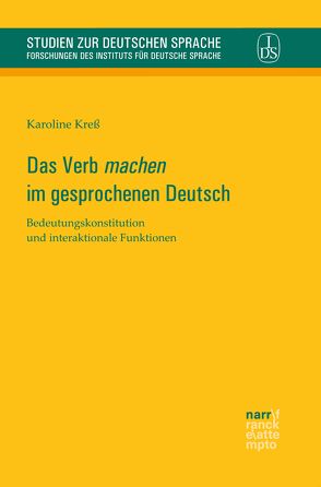 Das Verb ‚machen‘ im gesprochenen Deutsch von Kreß,  Karoline