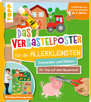 Das Verbastelposter-Buch für die Allerkleinsten. Schneiden und Kleben. Ein Tag auf dem Bauernhof. Mit Mega-Riesenposter von Schwab,  Ursula