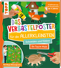 Das Verbastelposter-Buch für die Allerkleinsten. Schneiden und Kleben. Ein Tag im Wald. Mit Mega-Riesenposter von Schwab,  Ursula