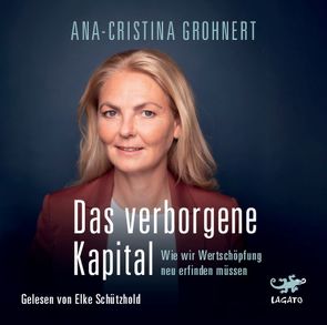 Das verborgene Kapital von Grohnert,  Ana-Cristina, Schützhold,  Elke