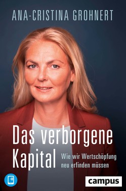 Das verborgene Kapital von Grohnert,  Ana-Cristina