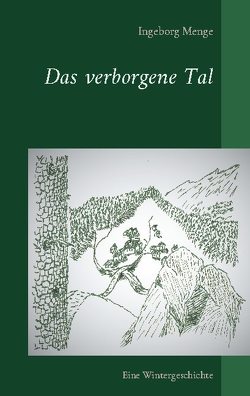 Das verborgene Tal von Menge,  Ingeborg