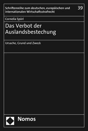 Das Verbot der Auslandsbestechung von Spörl,  Cornelia