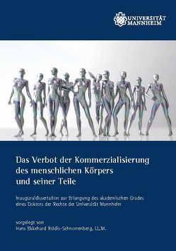 Das Verbot der Kommerzialisierung des menschlichen Körpers und seiner Teile von Roidis-Schnorrenberg,  Hans Ekkehard