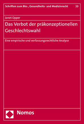 Das Verbot der präkonzeptionellen Geschlechtswahl von Opper,  Janet