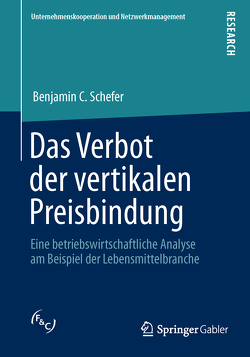 Das Verbot der vertikalen Preisbindung von Schefer,  Benjamin C.