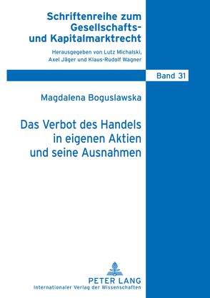 Das Verbot des Handels in eigenen Aktien und seine Ausnahmen von Boguslawska,  Magdalena