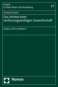 Das Verbot einer verfassungswidrigen Gewerkschaft von Chassein,  Chantal