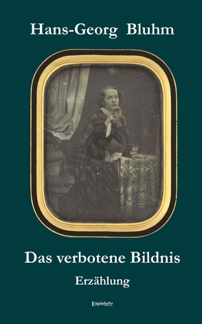 Das verbotene Bildnis von Bluhm,  Hans-Georg