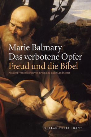 Das verbotene Opfer von Balmary,  Marie, Landrichter,  Erwin, Landrichter,  Joëlle