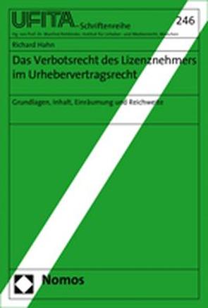 Das Verbotsrecht des Lizenznehmers im Urhebervertragsrecht von Hahn,  Richard