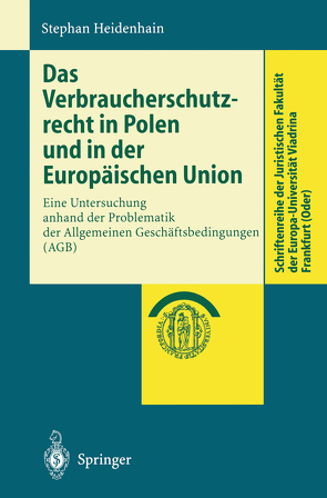 Das Verbraucherschutzrecht in Polen und in der Europäischen Union von Heidenhain,  Stephan