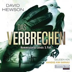 Das Verbrechen – Kommissarin Lunds 3. Fall von Hewson,  David, Sarnau,  Anneke Kim