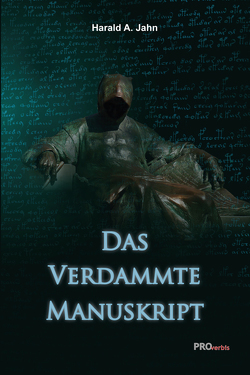 Das verdammte Manuskript von Jahn,  Harald A