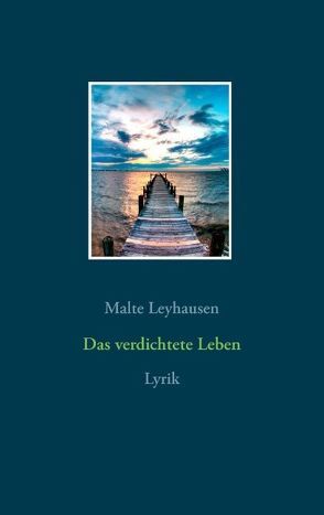 Das verdichtete Leben von Leyhausen,  Malte