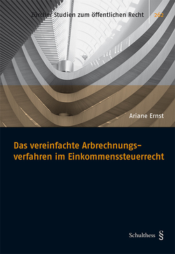 Das vereinfachte Abrechnungsverfahren im Einkommenssteuerrecht von Ernst,  Ariane