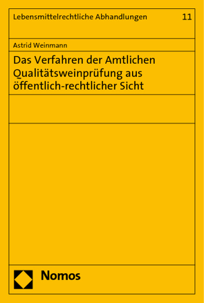 Das Verfahren der Amtlichen Qualitätsweinprüfung aus öffentlich-rechtlicher Sicht von Weinmann,  Astrid