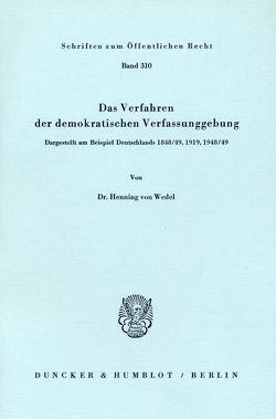 Das Verfahren der demokratischen Verfassunggebung. von Wedel,  Henning von