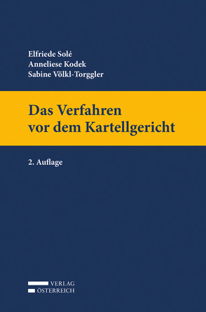 Das Verfahren vor dem Kartellgericht von Solé,  Elfriede