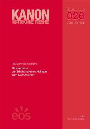 Das Verfahren zur Erhebung eines Heiligen zum Kirchenlehrer von Wodrazka,  Paul Bernhard