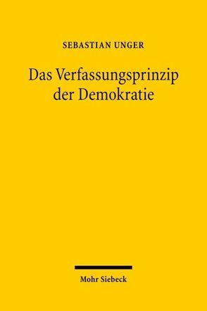 Das Verfassungsprinzip der Demokratie von Unger,  Sebastian