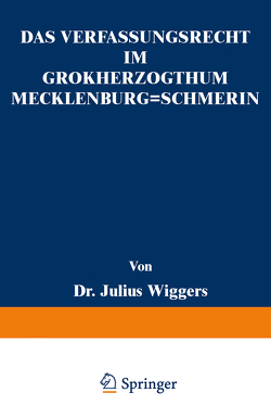 Das Verfassungsrecht im Großherzogthum Mecklenburg-Schwerin von Wiggers,  Julius