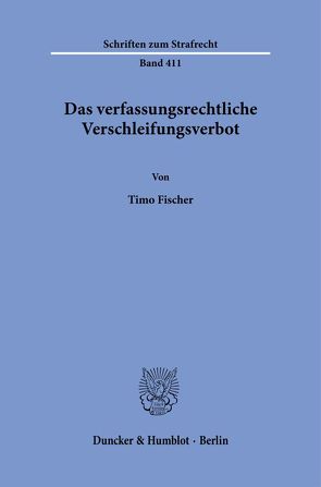 Das verfassungsrechtliche Verschleifungsverbot. von Fischer,  Timo