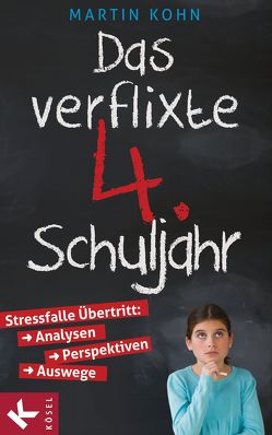 Das verflixte 4. Schuljahr von Kohn,  Martin