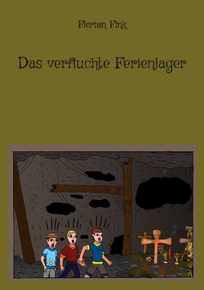 Das verfluchte Ferienlager von Fink,  Florian