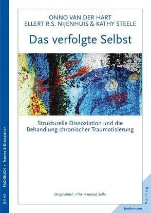 Das verfolgte Selbst von Kierdorf,  Theo, Nijenhuis,  Ellert, Steele,  Kathy, van der Hart,  Onno